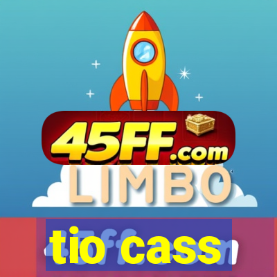 tio cass